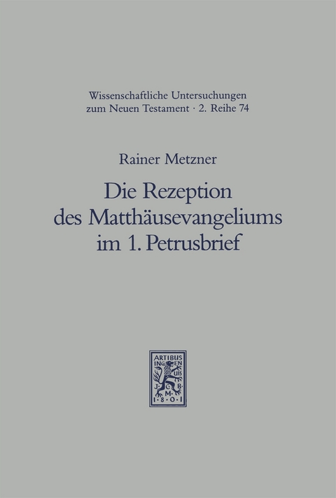 Die Rezeption des Matthäusevangeliums im 1. Petrusbrief - Rainer Metzner