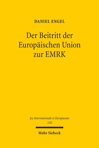 Der Beitritt der Europäischen Union zur EMRK