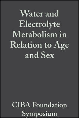 Ciba Foundation Symposium – Water and Electrolyte Metabolism in Relation to Age and Sex (Colloquia on Ageing V4)