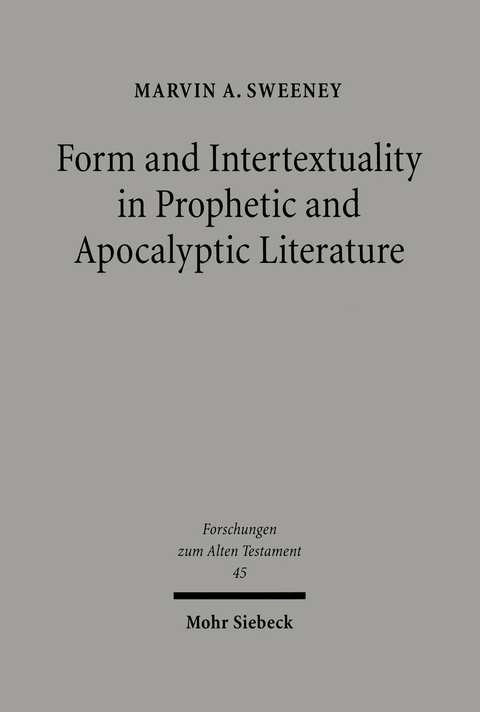 Form and Intertextuality in Prophetic and Apocalyptic Literature - Marvin A. Sweeney