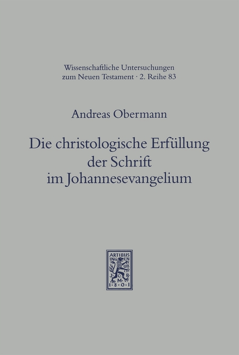 Die christologische Erf&uuml;llung der Schrift im Johannesevangelium - Andreas Obermann