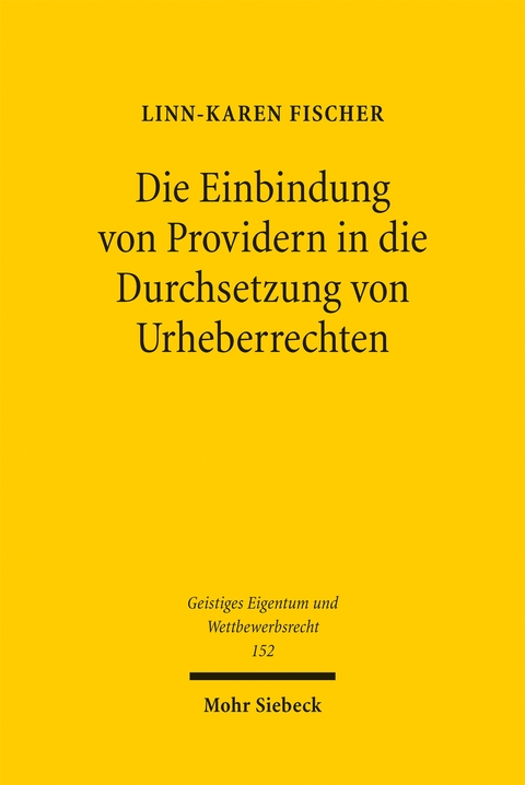 Die Einbindung von Providern in die Durchsetzung von Urheberrechten - Linn-Karen Fischer