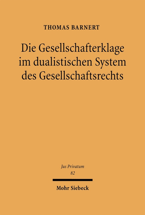 Die Gesellschafterklage im dualistischen System des Gesellschaftsrechts - Thomas Barnert