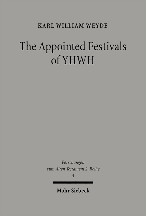 The Appointed Festivals of YHWH - Karl William Weyde