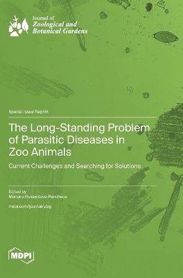 The Long-Standing Problem of Parasitic Diseases in Zoo Animals