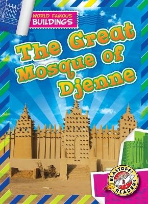 The Great Mosque of Djenn&eacute; - Alicia Z Klepeis