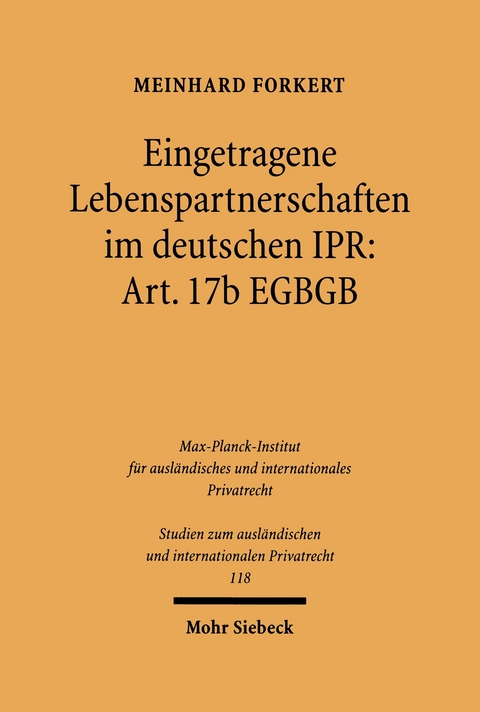 Eingetragene Lebenspartnerschaften im deutschen IPR: Art. 17b EGBGB - Meinhard Forkert