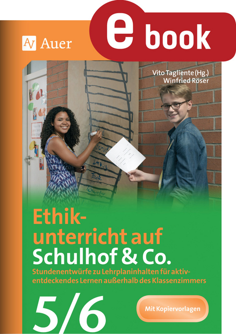 Ethikunterricht auf Schulhof & Co. Klasse 5-6 - Winfried Röser
