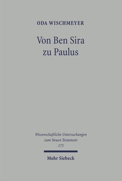 Von Ben Sira zu Paulus - Oda Wischmeyer