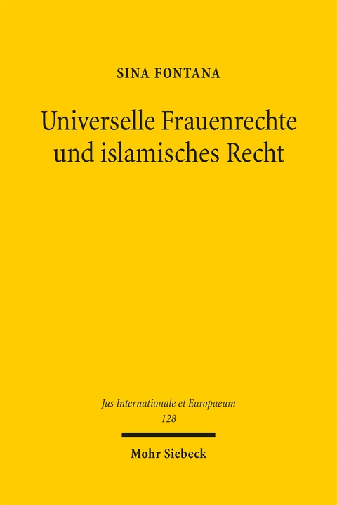 Universelle Frauenrechte und islamisches Recht - Sina Fontana