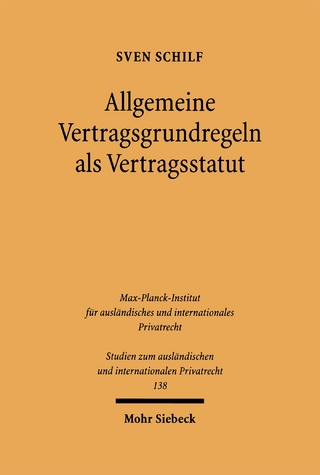 Allgemeine Vertragsgrundregeln als Vertragsstatut