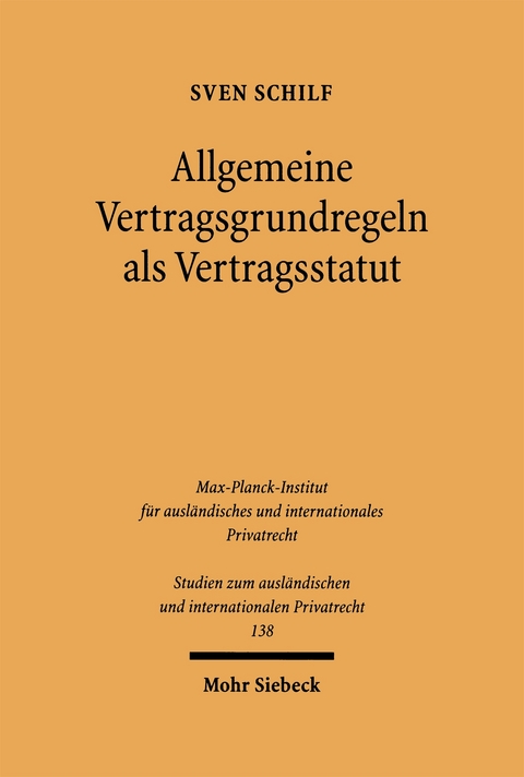 Allgemeine Vertragsgrundregeln als Vertragsstatut - Sven Schilf