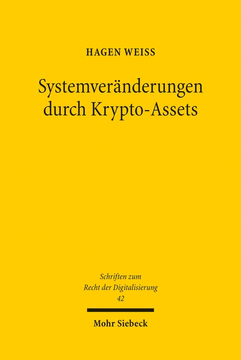 Systemver&auml;nderungen durch Krypto-Assets - Hagen Weiss