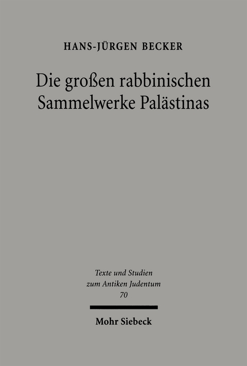 Die großen rabbinischen Sammelwerke Palästinas - Hans-Jürgen Becker