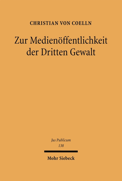 Zur Medien&ouml;ffentlichkeit der Dritten Gewalt - Christian von Coelln
