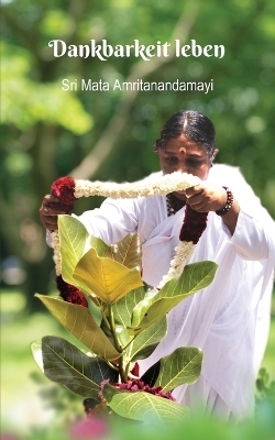 Dankbarkeit leben -  Amma