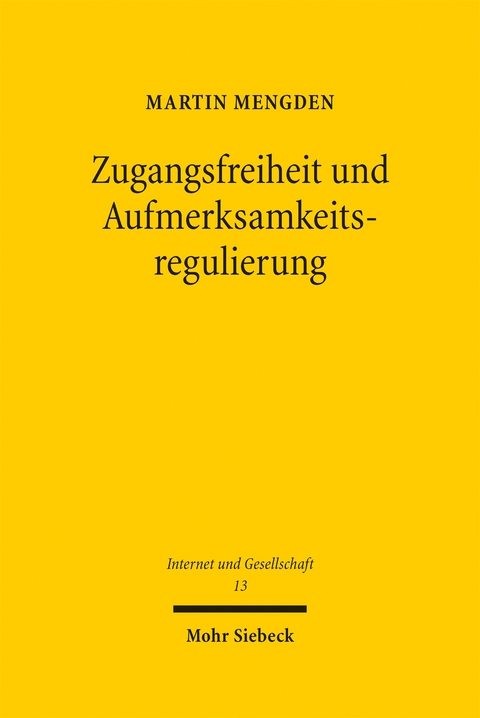 Zugangsfreiheit und Aufmerksamkeitsregulierung - Martin Mengden