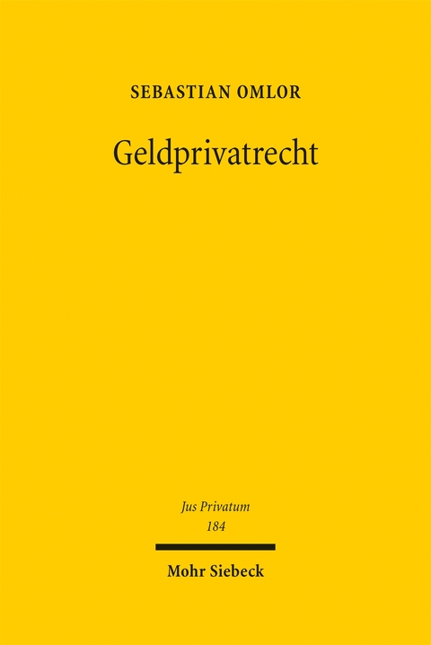 Geldprivatrecht - Sebastian Omlor