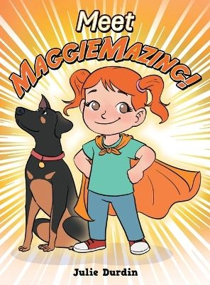 Meet MaggieMazing! - Julie Durdin
