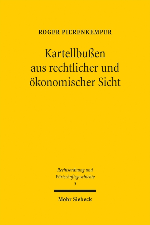 Kartellbußen aus rechtlicher und ökonomischer Sicht - Roger Pierenkemper
