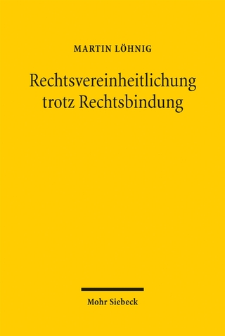 Rechtsvereinheitlichung trotz Rechtsbindung