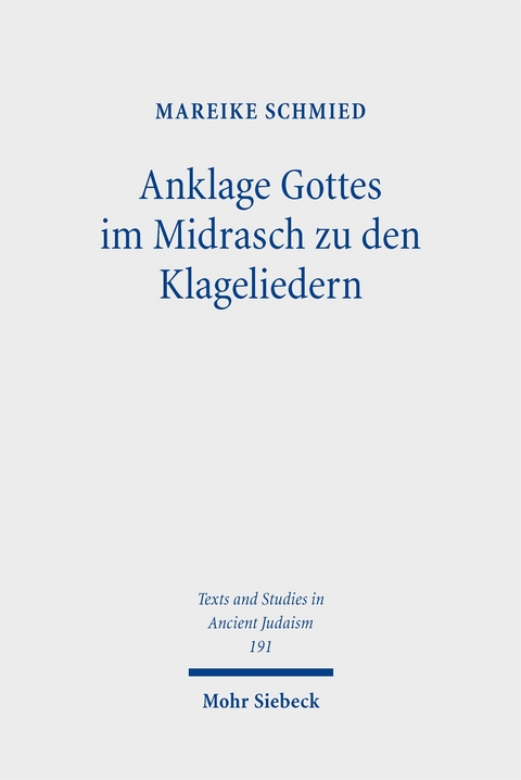 Anklage Gottes im Midrasch zu den Klageliedern - Mareike Schmied