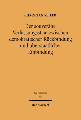 Der souveräne Verfassungsstaat zwischen demokratischer Rückbindung und überstaatlicher Einbindung