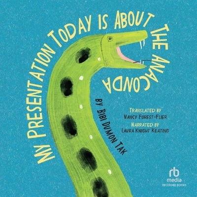 My Presentation Today Is about the Anaconda - Bibi Dumon Tak