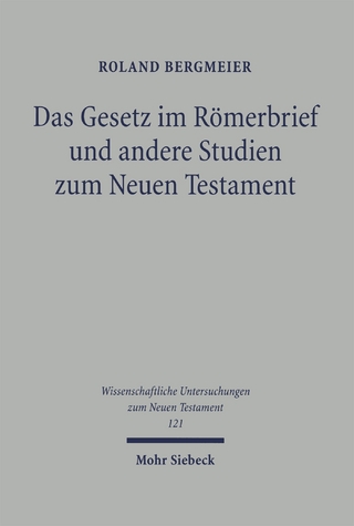 Das Gesetz im Römerbrief und andere Studien zum Neuen Testament