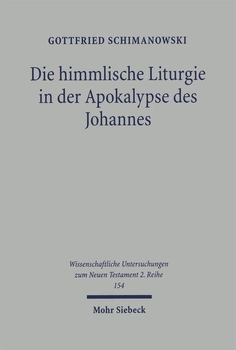 Die himmlische Liturgie in der Apokalypse des Johannes - Gottfried Schimanowski