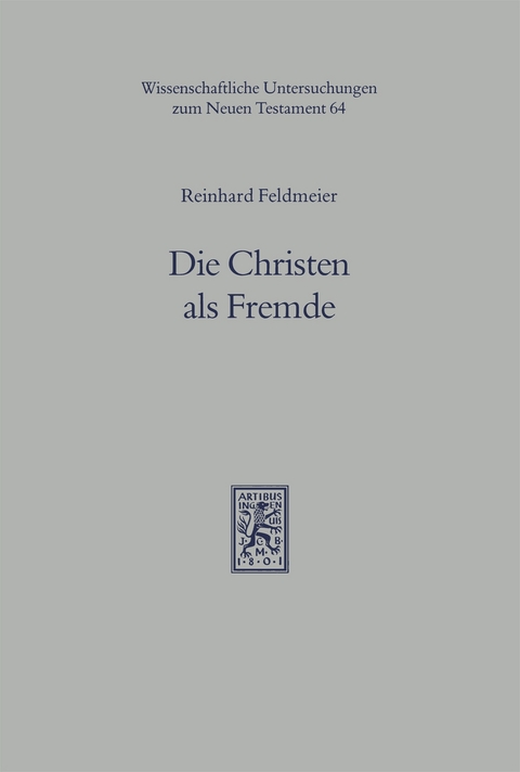 Die Christen als Fremde - Reinhard Feldmeier