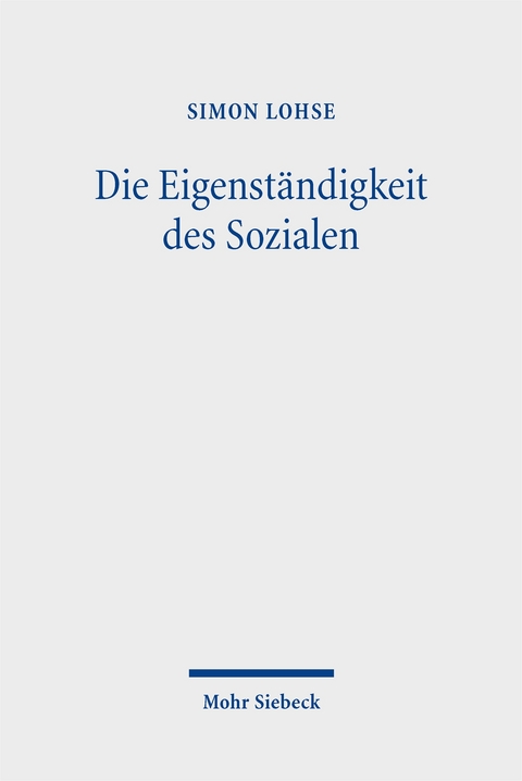 Die Eigenständigkeit des Sozialen - Simon Lohse