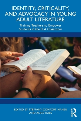 Identity, Criticality, and Advocacy in Young Adult Literature