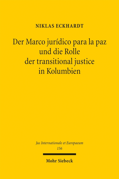 Der Marco jur&iacute;dico para la paz und die Rolle der transitional justice in Kolumbien - Niklas Eckhardt