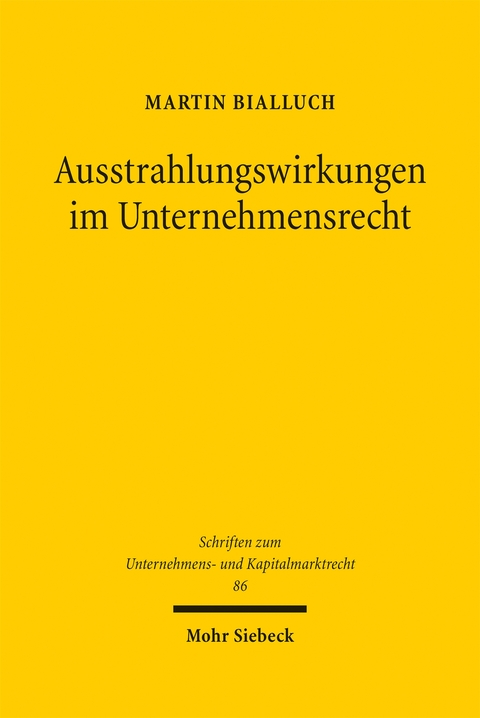 Ausstrahlungswirkungen im Unternehmensrecht - Martin Bialluch