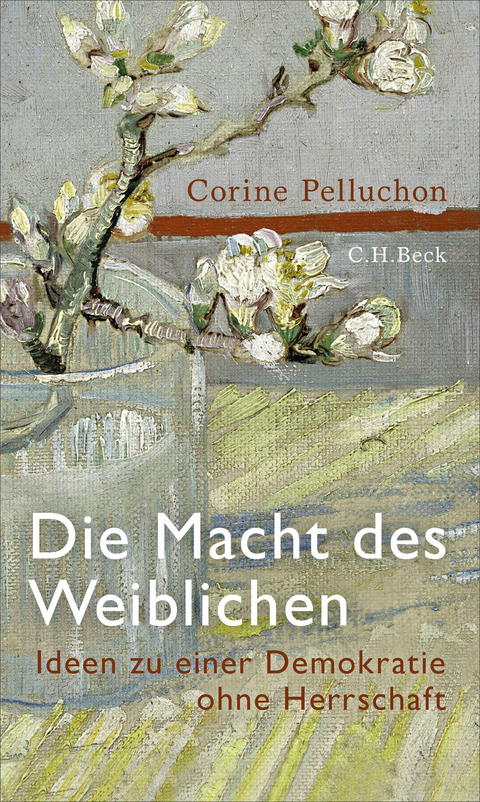 Die Macht des Weiblichen - Corine Pelluchon
