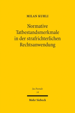 Normative Tatbestandsmerkmale in der strafrichterlichen Rechtsanwendung