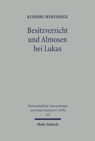 Besitzverzicht und Almosen bei Lukas