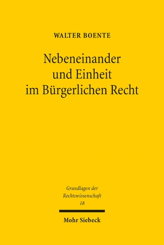 Nebeneinander und Einheit im Bürgerlichen Recht