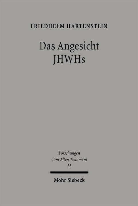 Das Angesicht JHWHs - Friedhelm Hartenstein