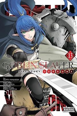 Goblin Slayer Side Story: Year One, Vol. 13 (manga) - Anthony Quintessenza, Kento Sakaeda, Kevin Steinbach, Kumo Kagyu, Noboru Kannatuki