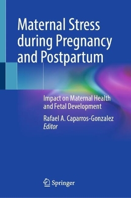 Maternal Stress during Pregnancy and Postpartum