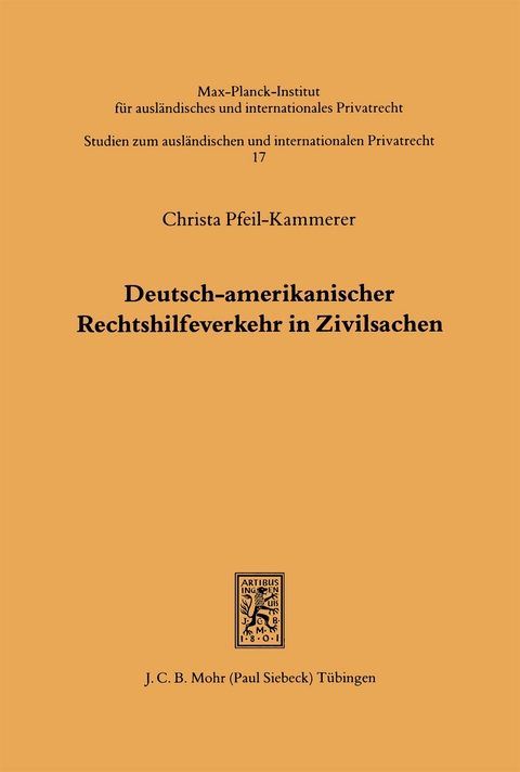 Deutsch-amerikanischer Rechtshilfeverkehr in Zivilsachen - Christa Pfeil-Kammerer