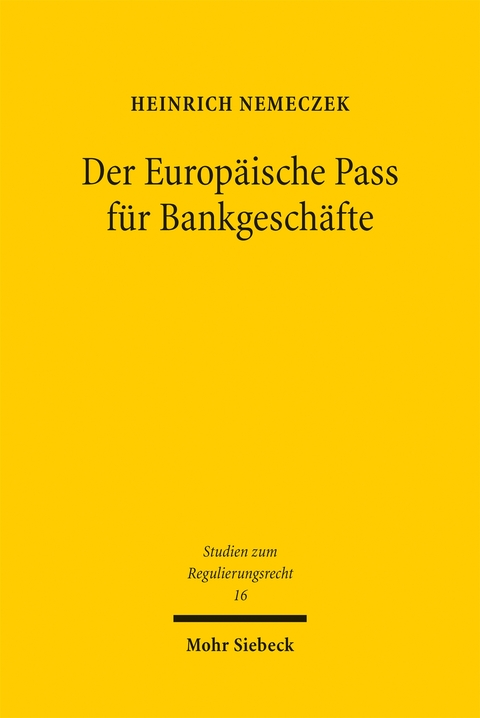 Der Europ&auml;ische Pass f&uuml;r Bankgesch&auml;fte - Heinrich Nemeczek