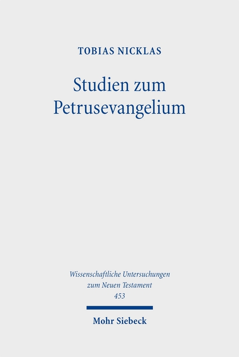 Studien zum Petrusevangelium - Tobias Nicklas