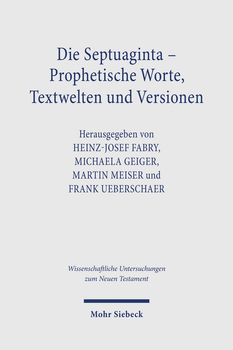 Die Septuaginta &ndash; Prophetische Worte, Textwelten und Versionen - 