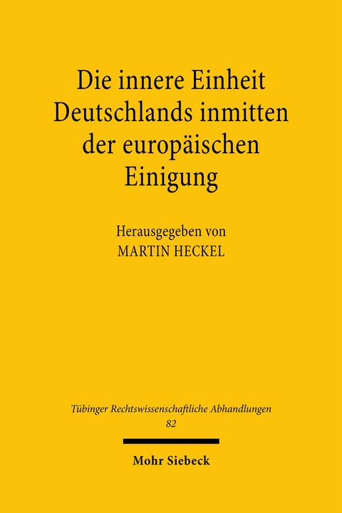 Die innere Einheit Deutschlands inmitten der europ&auml;ischen Einigung - 