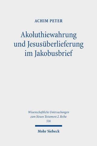 Akoluthiewahrung und Jesusüberlieferung im Jakobusbrief