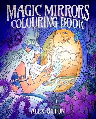 Magic Mirrors Colouring Book