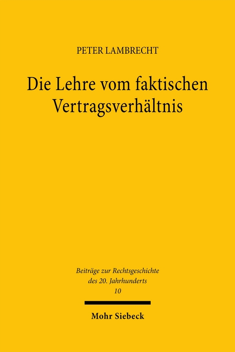 Die Lehre vom faktischen Vertragsverh&auml;ltnis - Peter Lambrecht